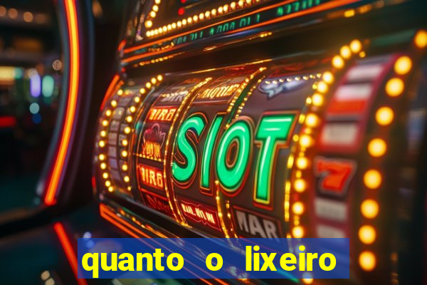 quanto o lixeiro ganha por ano